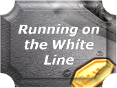 Running on the White Line